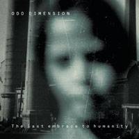 Odd Dimension : The Last Embrace to Humanity